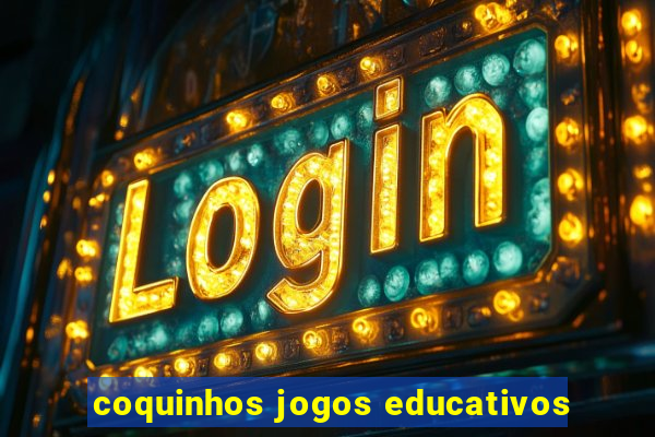 coquinhos jogos educativos